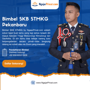 NgajarPrivat.com Menawarkan Bimbel SKB STMKG di Pekanbaru dengan Harga Terjangkau 3 Bimbel SKB STMKG di Pekanbaru