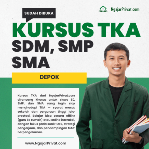 Daftar Kursus TKA di Depok untuk SD, SMP, dan SMA Bareng Tutor Top dari NgajarPrivat.com 2 Kursus TKA di Depok