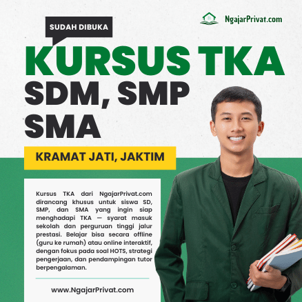 Butuh Kursus TKA di Kramat Jati, Jakarta Timur untuk Anak SD, SMP, atau SMA? NgajarPrivat.com Solusinya! 1 Kursus TKA di Kramat Jati, Jakarta Timur