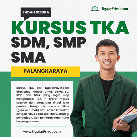 Butuh Kursus TKA di Palangkaraya untuk Anak SD, SMP, atau SMA? NgajarPrivat.com Solusinya! 1 Kursus TKA di Palangkaraya