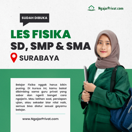 Les Fisika di Surabaya untuk SMP dan SMA – Offline & Online Interaktif di NgajarPrivat.com 1 Les Fisika di Surabaya