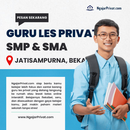 Guru Les Privat di Jatisampurna, Bekasi untuk SMP & SMA — Solusi Belajar Efektif Langsung ke Rumah atau Online Interaktif 1 Guru Les Privat di Jatisampurna, Bekasi untuk SMP & SMA — Solusi Belajar Efektif Langsung ke Rumah atau Online Interaktif