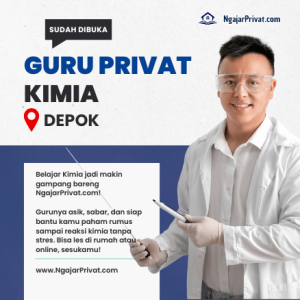 Guru Les Privat Kimia di Depok yang Bikin Anak Paham, Bukan Cuma Hafal – Cuma di NgajarPrivat.com!