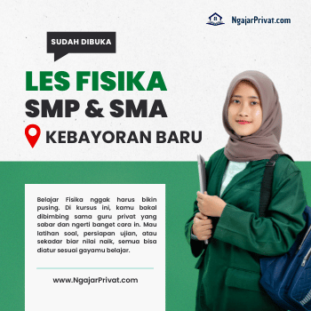 Les Fisika di Kebayoran Baru, Jakarta Selatan untuk SMP dan SMA dengan Tutor Terbaik di NgajarPrivat.com 1 Les Fisika di Kebayoran Baru, Jakarta Selatan untuk SMP dan SMA dengan Tutor Terbaik di NgajarPrivat.com