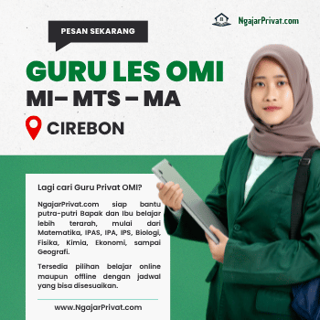 Guru Les Privat OMI di Cirebon Terbaik untuk Putra-Putri Ayah & Bunda: Eksklusif dari NgajarPrivat.com! 1 Guru Les Privat OMI di Cirebon